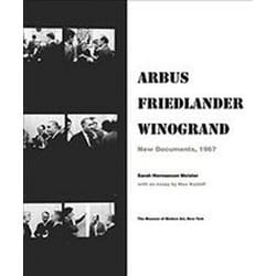 ISBN Arbus / Friedlander / Winogrand: New Documents, 1967 book Photography English Hardcover 166 pages