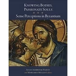 ISBN Knowing Bodies, Passionate Souls (Dumbarton Oaks Byzantine Symposia and Colloquia), History, English, Hardcover
