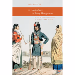 The University of Alberta Press The Importance of Being Monogamous, History, English, 400 pages