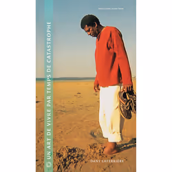 The University of Alberta Press Un art de vivre par temps de catastrophe, Literary fiction, English, 68 pages