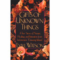 ISBN Gifts of Unknown Things, English, Trade Paperback, 256 pages