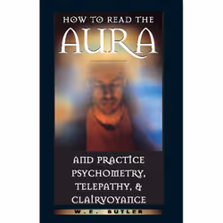 ISBN How to Read the Aura and Practice Psychometry, Telepathy, and Clairvoyance, English, Trade Paperback, 240 pages