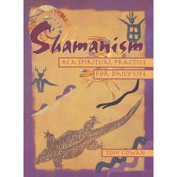 ISBN Shamanism As a Spiritual Practice for Daily Life
