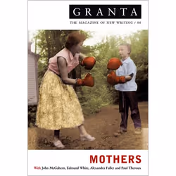 Allen & Unwin Granta 88: Mothers, Literature, English, Paperback