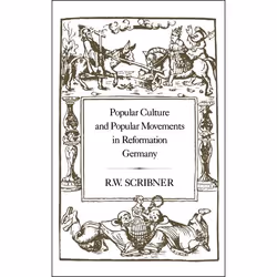 ISBN Popular Culture and Popular Movements in Reformation Germany, English, Hardcover, 380 pages