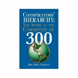ISBN Conspirators' Hierarchy: Story of the Committee of 300, Politics, English, Hardcover