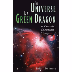ISBN The Universe Is a Green Dragon, English, Trade Paperback, 168 pages