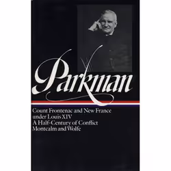 ISBN Francis Parkman: France and England in North America Vol. 2 (LOA #12), Hardcover, 1620 pages
