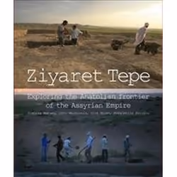 ISBN Ziyaret Tepe : Exploring the Anatolian Frontier of the Assyrian Empire, Art & design, English, Paperback