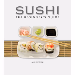 ISBN Sushi: The Beginner’s Guide, Food & drink, English, Hardcover, 128 pages
