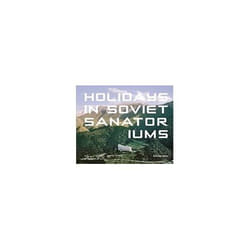 ISBN Holidays in Soviet Sanatoriums