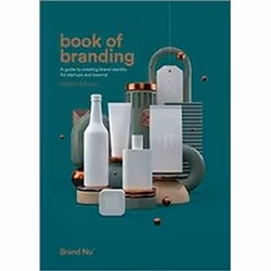 ISBN Book Of Branding : A Guide To Creating Brand Identity For Start-Ups And Beyond, Art & design, English, 253 pages