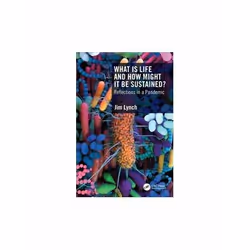 ISBN What Is Life and How Might It Be Sustained? : Reflections in a Pandemic, English, Paperback, 98 pages