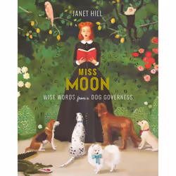 ISBN Miss Moon: Wise Words from a Dog Governess, English, Hardcover, 48 pages