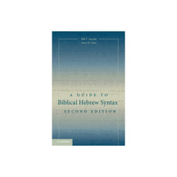 Guide to Biblical Hebrew Syntax by Arnold & Bill T. Asbury Theological Seminary & KentuckyChoi & Joh