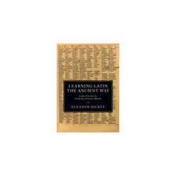 Learning Latin the Ancient Way