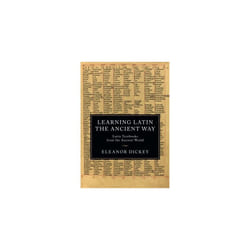 Learning Latin the Ancient Way