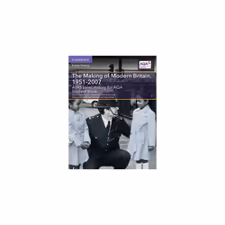 A/AS Level History for AQA The Making of Modern Britain, 1951â2007 Student Book (A Level (AS) History AQA)