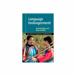 Language Endangerment by Bradley & David La Trobe University & VictoriaBradley & Maya La Trobe Unive