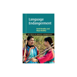 Language Endangerment by Bradley & David La Trobe University & VictoriaBradley & Maya La Trobe Unive
