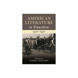 American Literature in Transition 1930-1940 by Ichiro Takayoshi