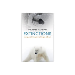 Extinctions : Living and Dying in the Margin of Error - Michael Hannah - book