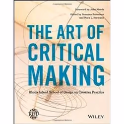 ISBN Art of Critical Making : Rhode Island School of Design on Creative Practice, Art & design, English, Hardcover