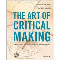 ISBN Art of Critical Making : Rhode Island School of Design on Creative Practice book Art & design English Hardcover