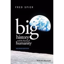 ISBN Big History and the Future of Humanity, History, English, 360 pages