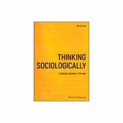 Thinking Sociologically by Bauman & ZygmuntMay & Tim