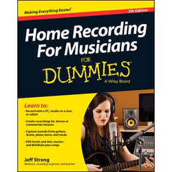 ISBN Home Recording For Musicians For Dummies, 5th Edition, English, Paperback, 384 pages