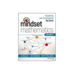 Mindset Mathematics Visualizing and Investigating Big Ideas Grade 8 by Boaler & JoMunson & JenWillia