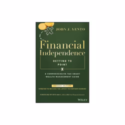 Financial Independence Getting to Point X by Vento & John J.