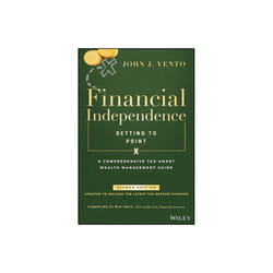 Financial Independence Getting to Point X by Vento & John J.