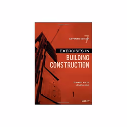 Exercises in Building Construction by Allen & EdwardIano & Joseph