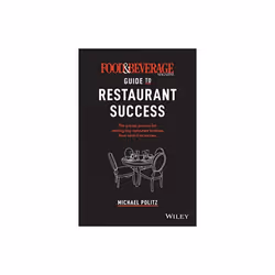 Food and Beverage Magazine Guide to Restaurant Success by Politz & Michael
