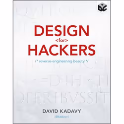 Wiley Design for Hackers: Reverse Engineering Beauty, Graphics/photo imaging software, 352 pages, David Kadavy, 10/2011