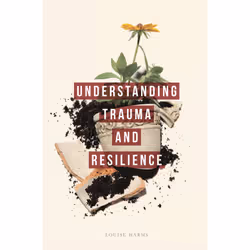 ISBN Understanding Trauma and Resilience, English, Paperback, 226 pages