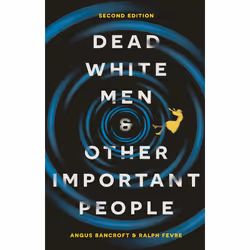 ISBN Dead White Men and Other Important People, English, Paperback, 256 pages