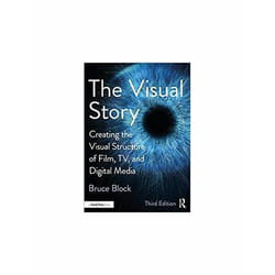 ISBN Visual Story : Creating the Visual Structure of Film, TV, and Digital Media