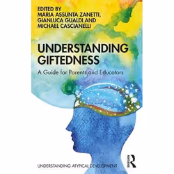 ISBN Understanding Giftedness, Edited by Maria Assunta Zanetti, Gianluca Gualdi, Michael Cascianelli, Any gender, ACER Press