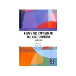 ISBN Piracy and Captivity in the Mediterranean: 1550-1810 book History English Hardcover 296 pages