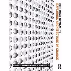 ISBN Building Dynamics : Exploring Architecture of Change, Art & design, English, 304 pages