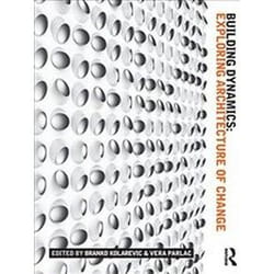ISBN Building Dynamics : Exploring Architecture of Change book Art & design English 304 pages