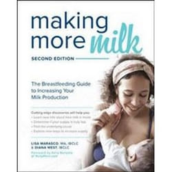 ISBN Making More Milk : The Breastfeeding Guide to Increasing Your Milk Production : Second Edition book Health, mind & body English Paperback