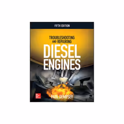 TROUBLESHOOTING AND REPAIRING DIESEL ENGINES 5E by Dempsey & Paul