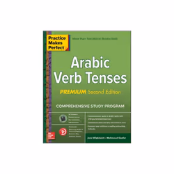 Practice Makes Perfect Arabic Verb Tenses Premium Second Edition by Wightwick & Jane
