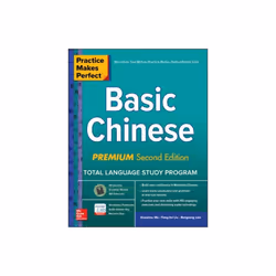 Practice Makes Perfect Basic Chinese Premium Second Edition by Wu & XiaozhouLiu & Feng-hsiLiao & Ron