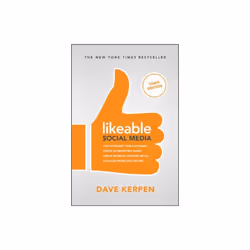 LIKEABLE SOCIAL MEDIA 3E by Kerpen & DaveGreenbaum & MichelleBerk & Rob