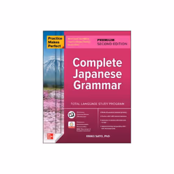 Practice Makes Perfect: Complete Japanese Grammar, Premium Second Edition - Eriko Sato - book